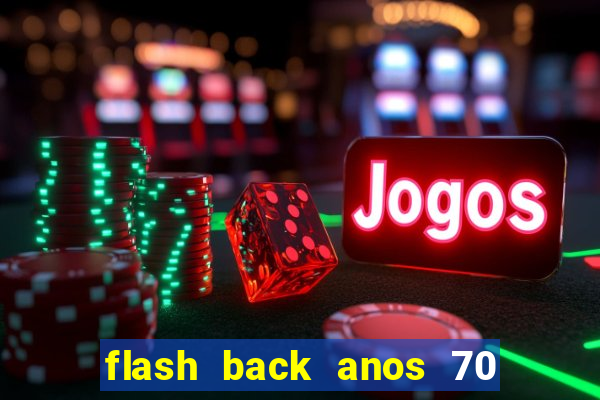 flash back anos 70 80 90 download gratis