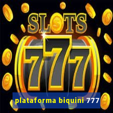 plataforma biquini 777