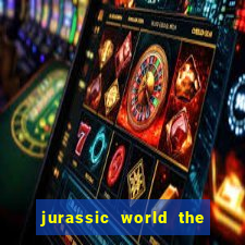 jurassic world the game dinheiro infinito