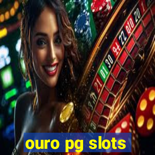 ouro pg slots