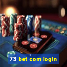 73 bet com login