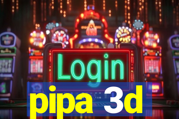 pipa 3d