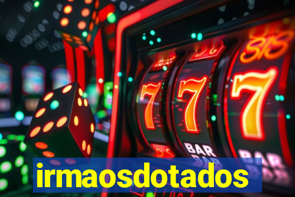 irmaosdotados