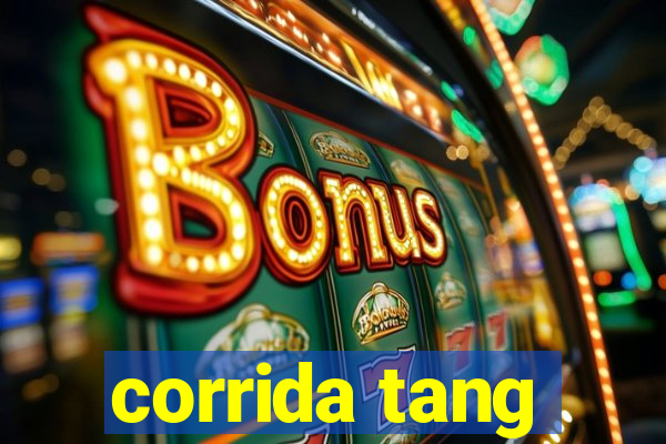 corrida tang