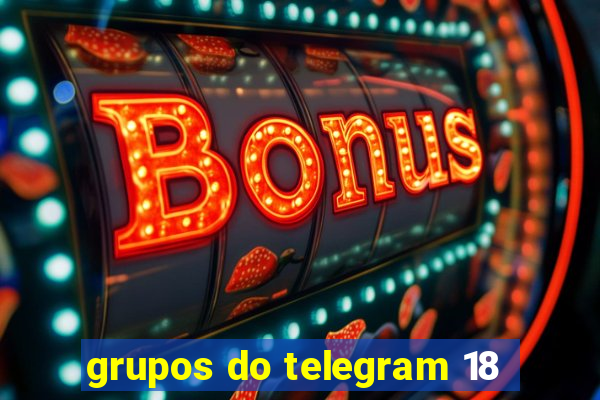 grupos do telegram 18