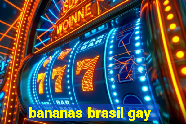 bananas brasil gay