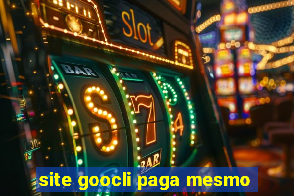 site goocli paga mesmo