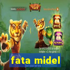 fata midel