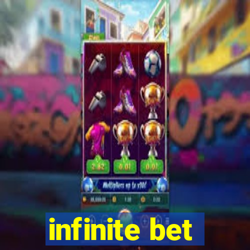 infinite bet