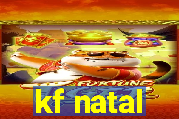 kf natal