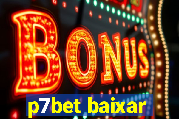 p7bet baixar