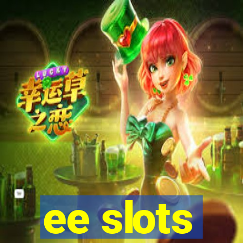 ee slots