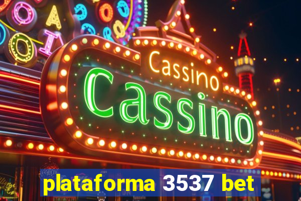 plataforma 3537 bet