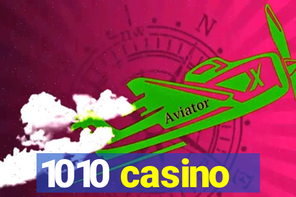 1010 casino