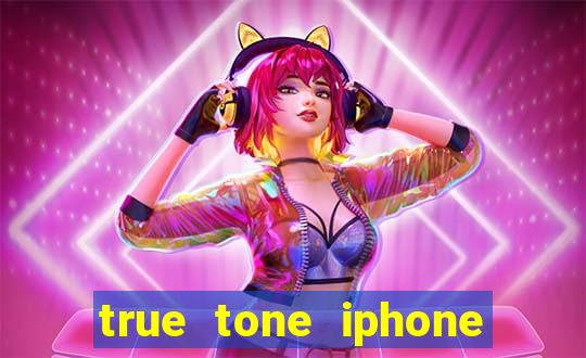 true tone iphone economiza energia