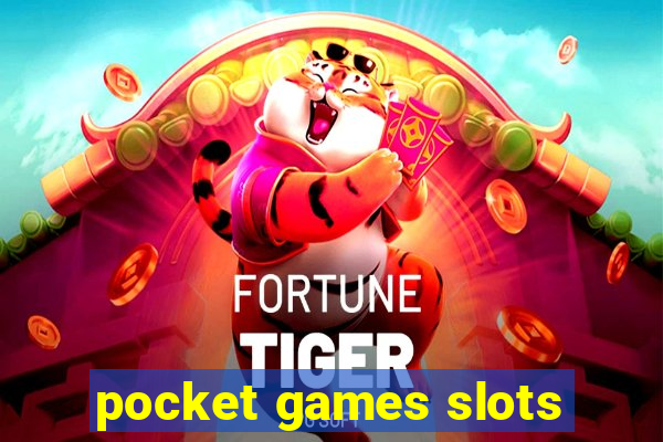 pocket games slots