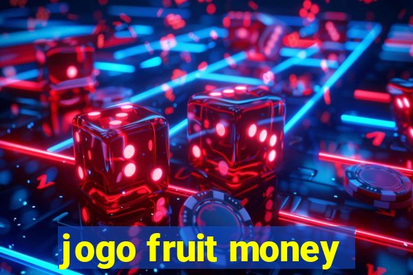 jogo fruit money