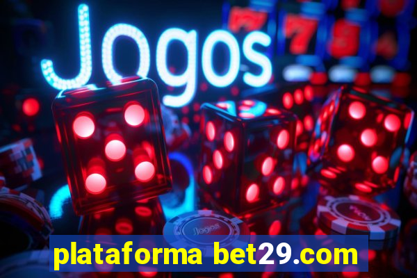 plataforma bet29.com