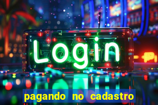 pagando no cadastro sem depósito