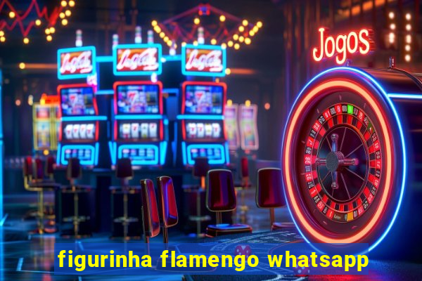 figurinha flamengo whatsapp