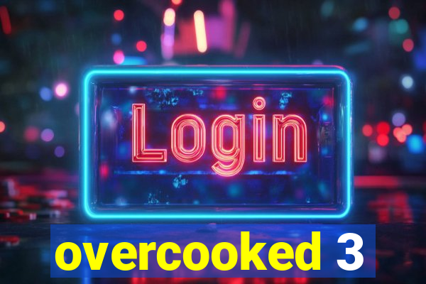 overcooked 3