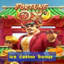 ice casino bonus 25 euro