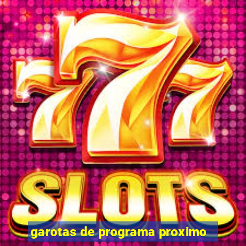 garotas de programa proximo