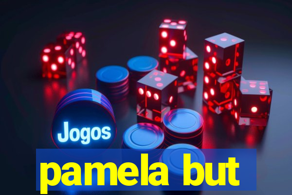 pamela but