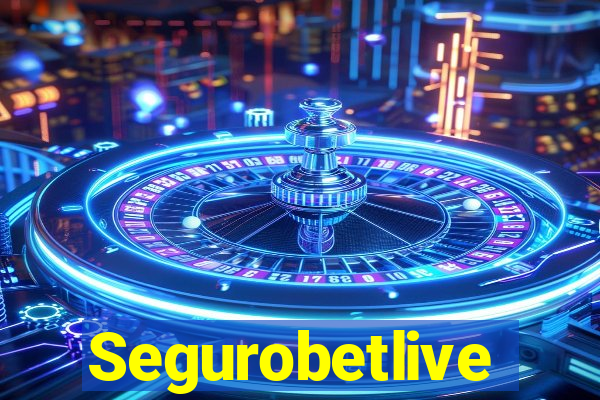 Segurobetlive