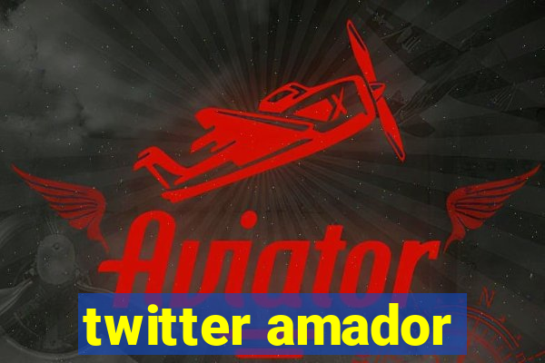 twitter amador