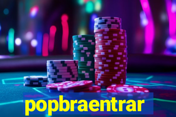 popbraentrar