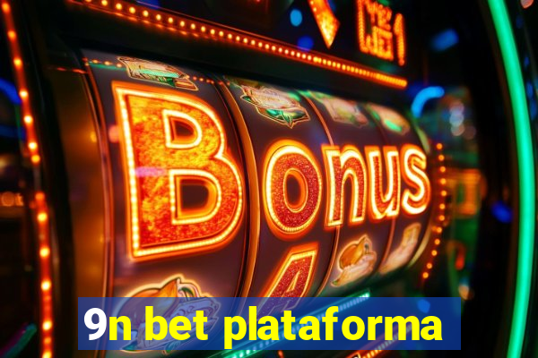 9n bet plataforma