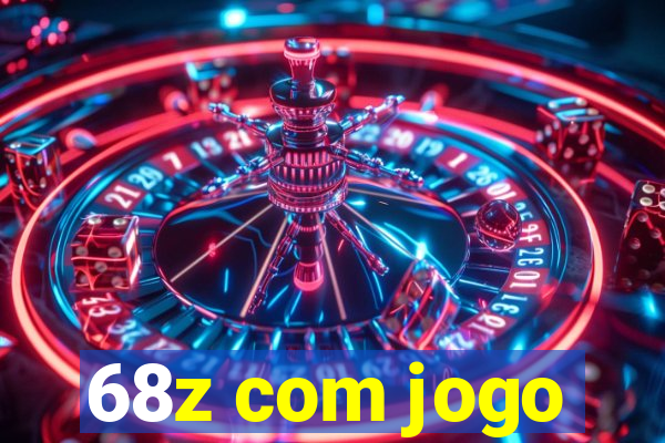 68z com jogo