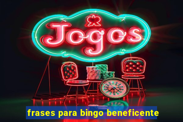 frases para bingo beneficente