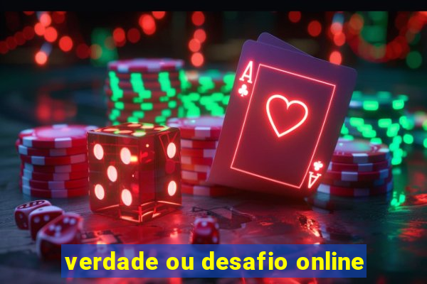 verdade ou desafio online