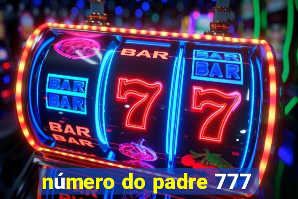 número do padre 777