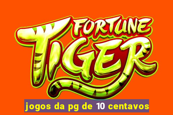 jogos da pg de 10 centavos