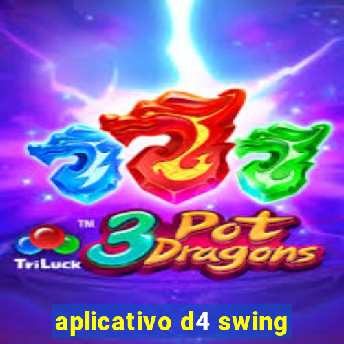 aplicativo d4 swing