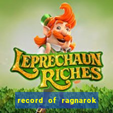 record of ragnarok 3 temporada ep 1