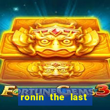 ronin the last samurai mod apk (unlimited money and gems)