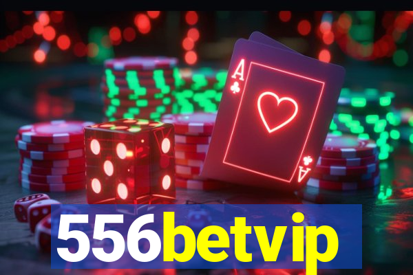 556betvip