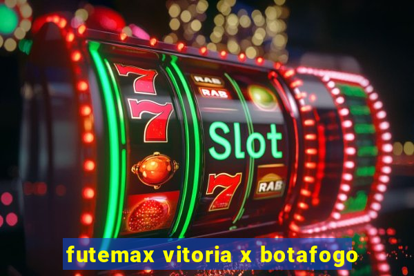 futemax vitoria x botafogo