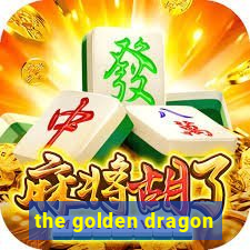 the golden dragon