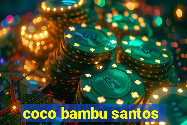 coco bambu santos