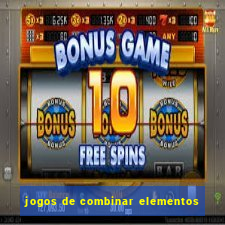 jogos de combinar elementos