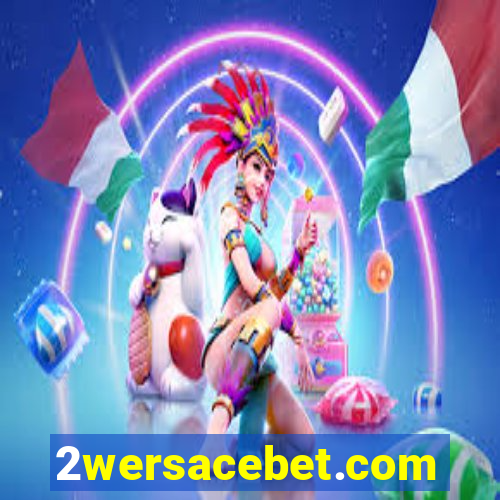 2wersacebet.com