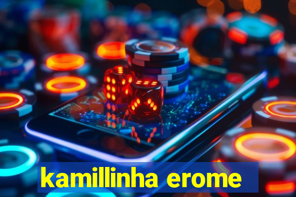 kamillinha erome