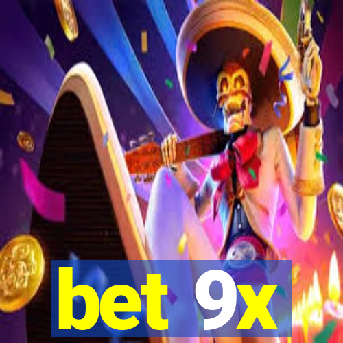 bet 9x