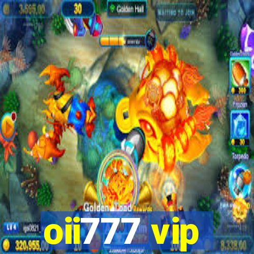 oii777 vip