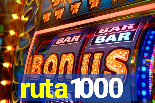 ruta1000